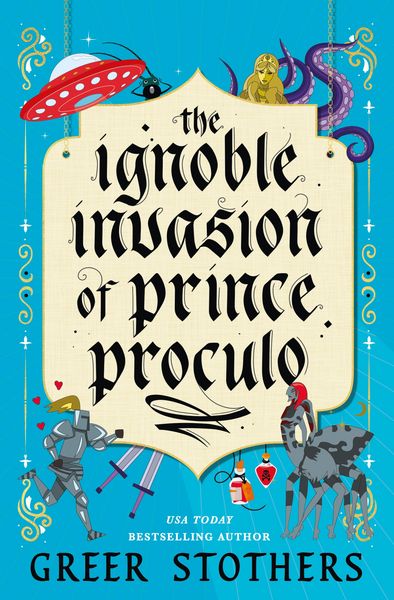 Produktbild: The Ignoble Invasion of Prince Proculo