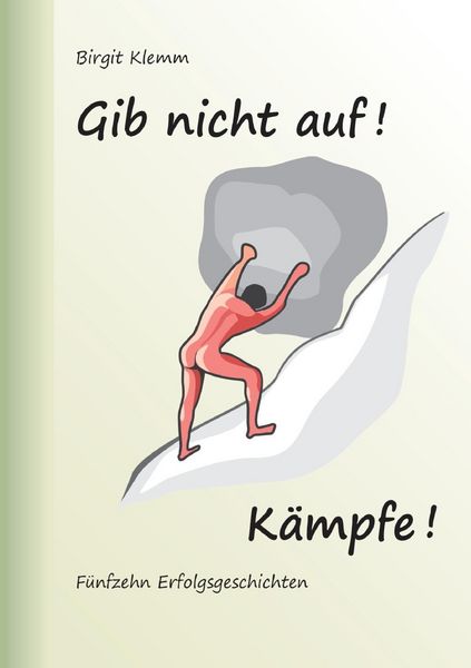 Produktbild: Gib nicht auf! K&auml;mpfe!