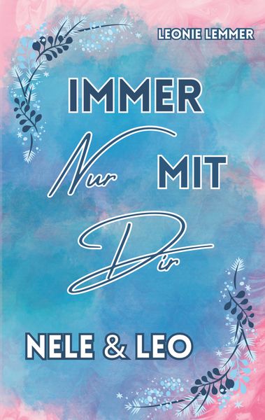 Produktbild: Immer Nur Mit Dir: Nele & Leo