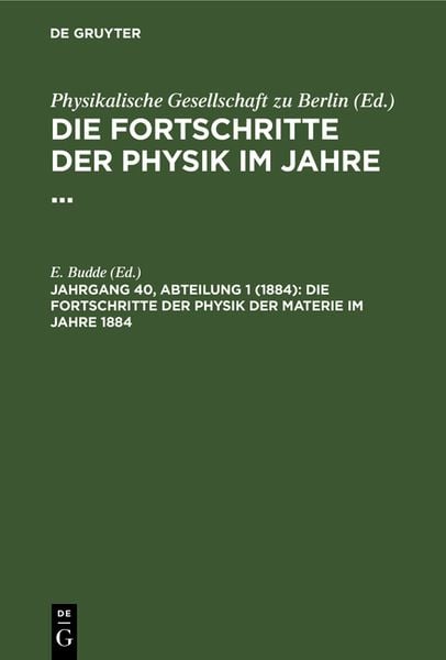 Produktbild: Die Fortschritte der Physik der Materie im Jahre 1884