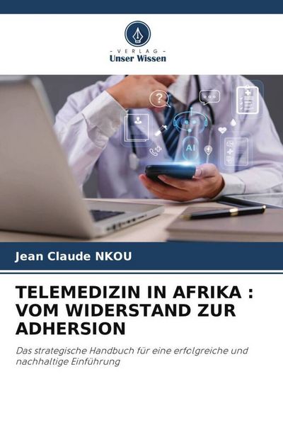 Produktbild: TELEMEDIZIN IN AFRIKA : VOM WIDERSTAND ZUR ADHERSION