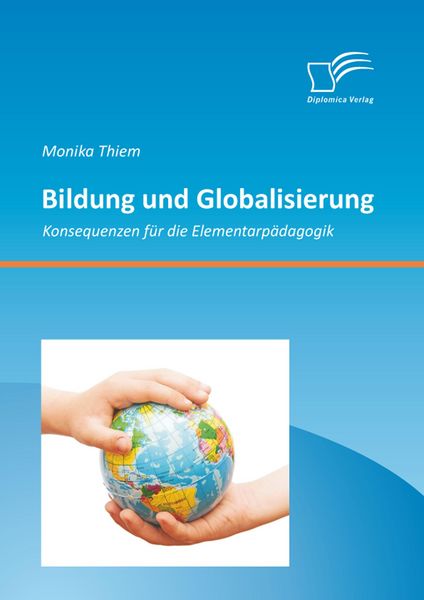 Produktbild: Bildung und Globalisierung: Konsequenzen f&uuml;r die Elementarp&auml;dagogik