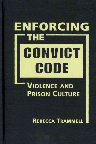 Produktbild: Rebecca Trammell:  Enforcing the Convict Code
