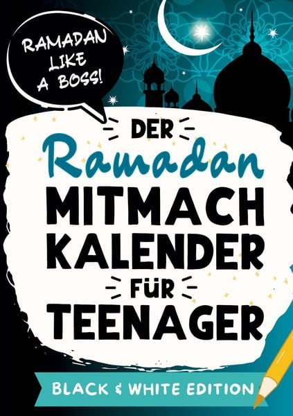 Produktbild: Der Ramadan Mitmachkalender f&uuml;r Teenager. Black & White Edition