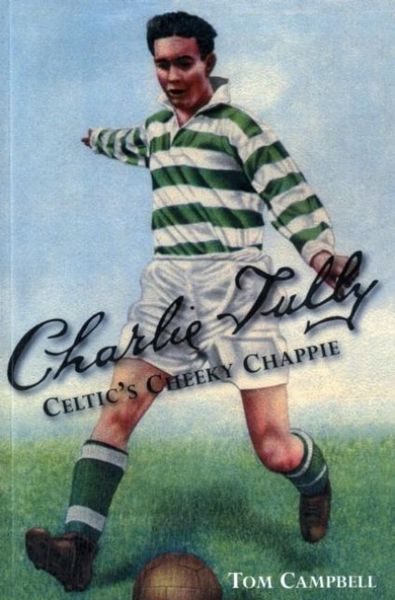 Produktbild: Charlie Tully Celtic's Cheeky Chappie