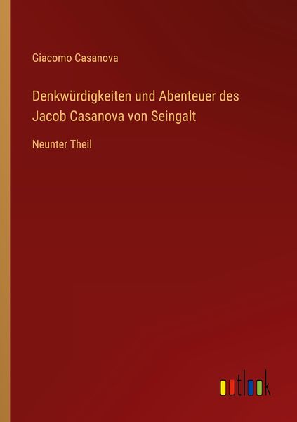 Produktbild: Denkw&uuml;rdigkeiten und Abenteuer des Jacob Casanova von Seingalt