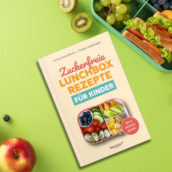 Produktbild: Zuckerfreie Lunchbox-Rezepte f&uuml;r Kinder