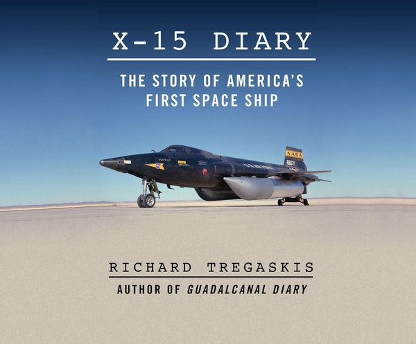 Produktbild: X-15 Diary: The Story of America's First Spaceship