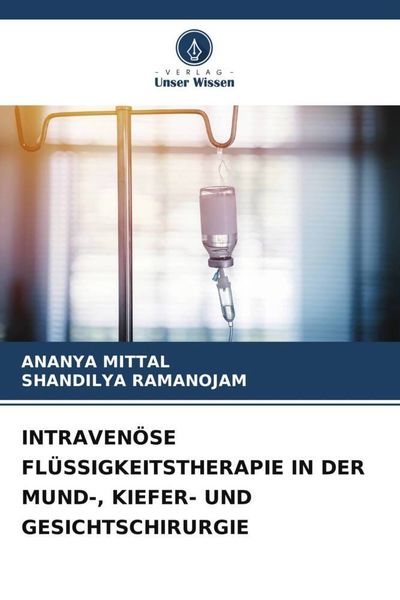 Produktbild: Intraven&ouml;se Fl&uuml;ssigkeitstherapie in der Mund-, Kiefer- und Gesichtschirurgie