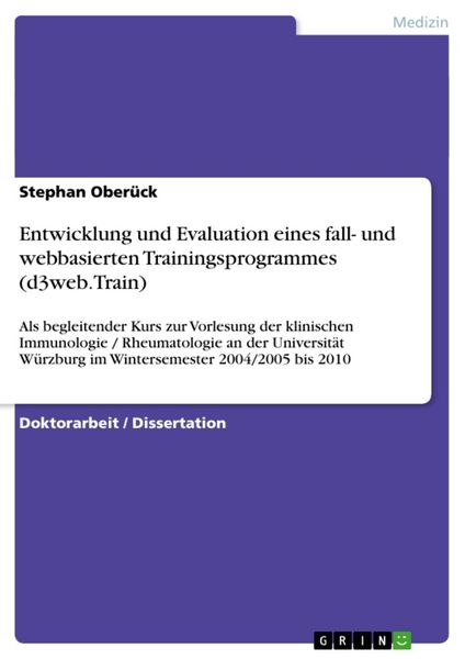 Entwicklung und Evaluation eines fall- und webbasierten Trainingsprogrammes (d3web.Train), Taschenbuch von Stephan Oberück, GRIN, 9783656480174