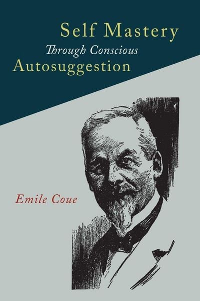 Produktbild: Self Mastery Through Conscious Autosuggestion