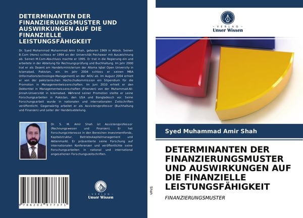 Determinanten der Finanzierungsmuster und Auswirkungen Auf die Finanzielle Leistungsfähigkeit, Taschenbuch von Syed Muhammad Amir Shah, Verlag Unser