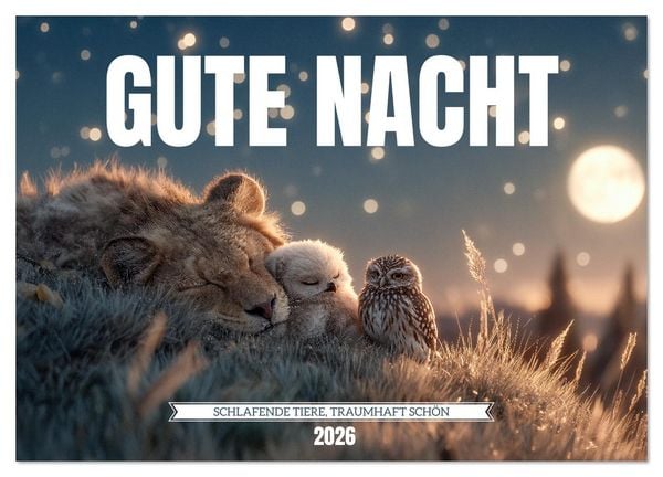 Produktbild: GUTE NACHT - Schlafende Tiere, traumhaft sch&ouml;n (Wandkalender 2026 DIN A4 quer), CALVENDO Monatskalender