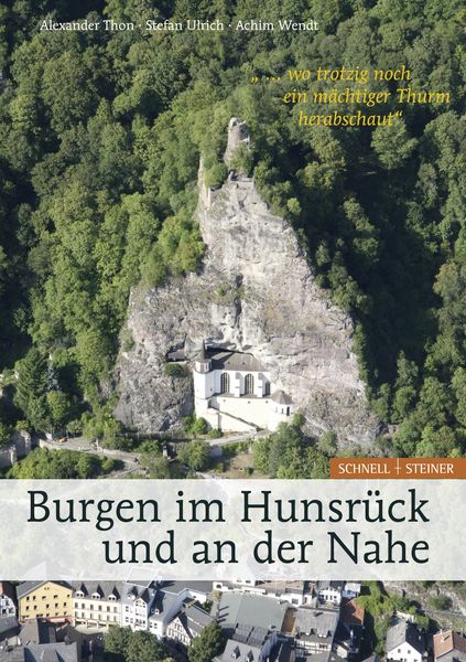 Produktbild: Burgen im Hunsr&uuml;ck und an der Nahe "... wo trotzig noch ein m&auml;chtiger Thurm herabschaut"