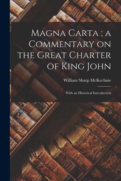 Produktbild: Magna Carta; a Commentary on the Great Charter of King John: With an Historical Introduction