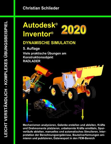 Autodesk Inventor 2020 - Dynamische Simulation, Taschenbuch von Christian Schlieder, BoD – Books on Demand, 9783738639193