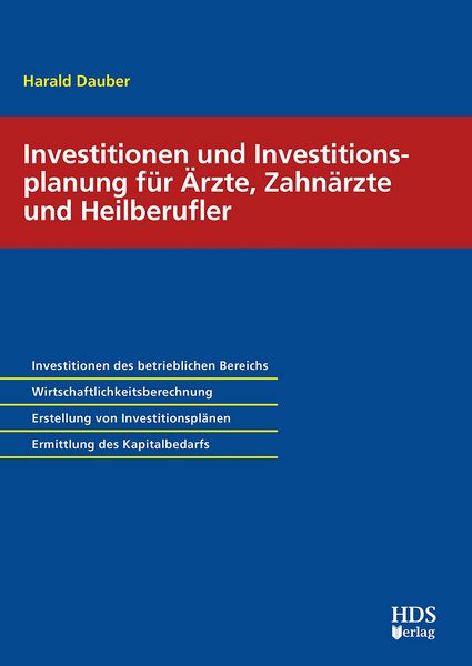 Produktbild: Investitionen und Investitionsplanung f&uuml;r &Auml;rzte, Zahn&auml;rzte und Heilberufler