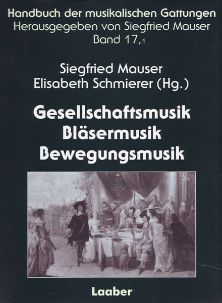 Produktbild: Handbuch der musikalischen Gattungen / Gesellschaftsmusik &ndash; Bl&auml;sermusik &ndash; Bewegungsmusik