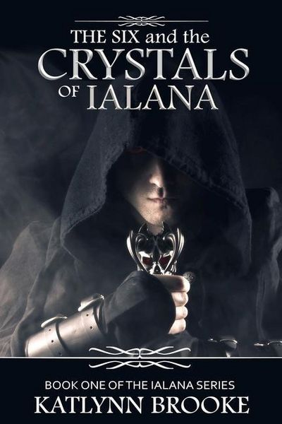Produktbild: The Six and the Crystals of Ialana: Book One of the Ialana Series