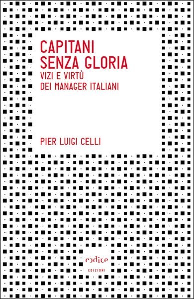 Produktbild: Capitani senza gloria. Vizi e virt&ugrave; dei manager italiani