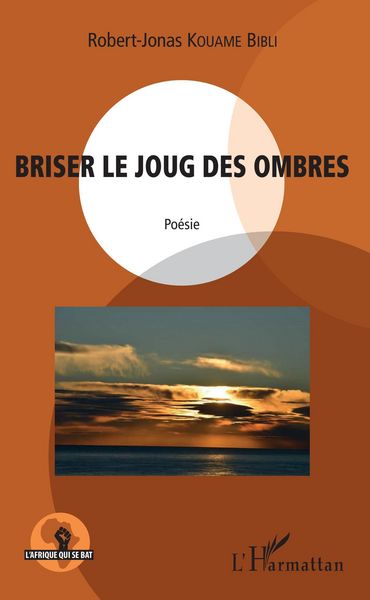 Produktbild: Briser le joug des ombres. Po&eacute;sie