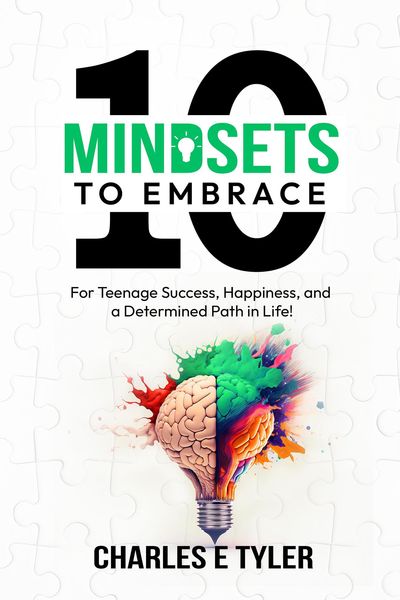 Produktbild: 10 Mindsets to Embrace For Teenage Success, Happiness, and A Determined Path in Life