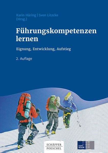 Führungskompetenzen lernen, Gebundene Ausgabe von Sven Litzcke, Schäffer-Poeschel, 978-3-7910-3987-9