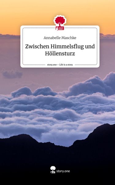 Produktbild: Zwischen Himmelsflug und H&ouml;llensturz. Life is a Story - story.one