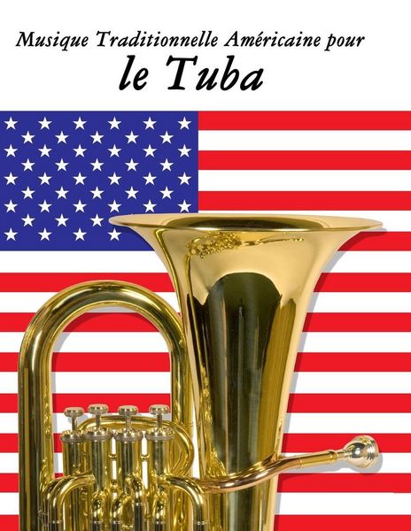 Produktbild: Musique Traditionnelle Am&eacute;ricaine pour le Tuba