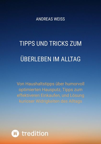 Produktbild: Tipps und Tricks zum &Uuml;berleben im Alltag