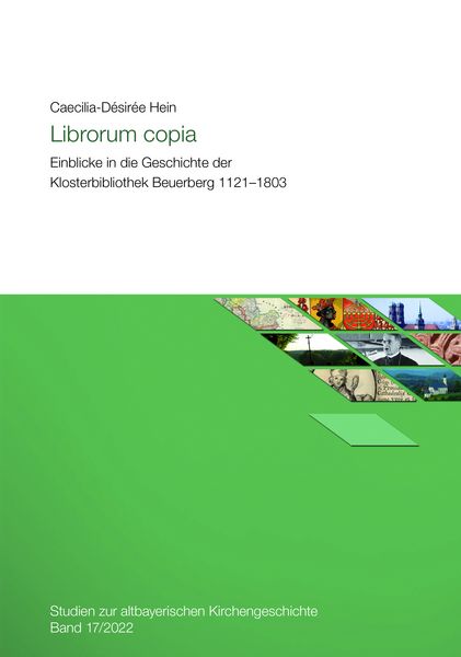 Produktbild: Librorum copia. Einblicke in die Geschichte der Klosterbibliothek Beuerberg 1121-1803