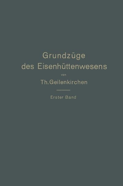 Produktbild: Grundz&uuml;ge des Eisenh&uuml;ttenwesens