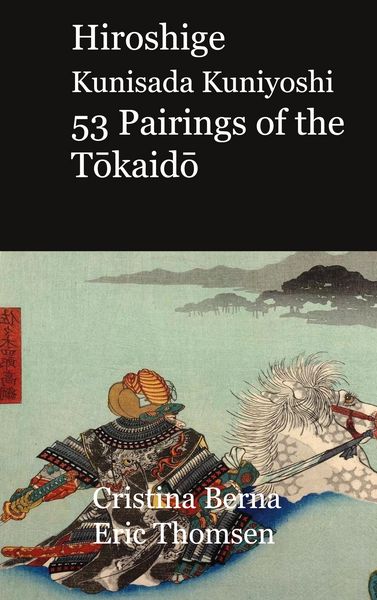 Produktbild: Hiroshige Kunisada Kuniyoshi 53 Pairings of the Tokaido