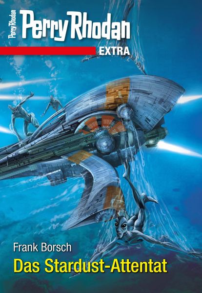 Produktbild: Perry Rhodan-Extra: Das Stardust-Attentat