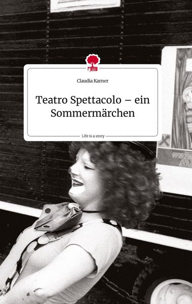 Produktbild: Teatro Spettacolo - ein Sommerm&auml;rchen. Life is a Story - story.one