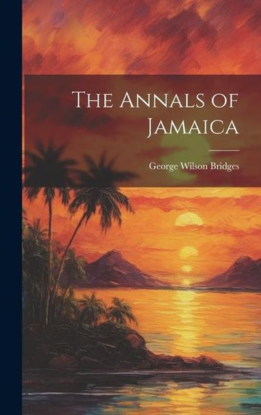 Produktbild: The Annals of Jamaica