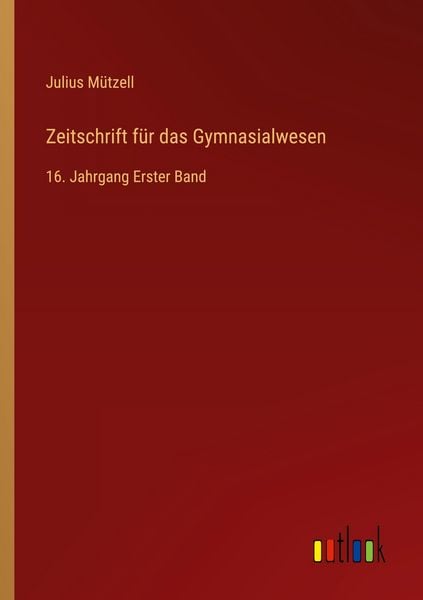 Produktbild: Zeitschrift f&uuml;r das Gymnasialwesen