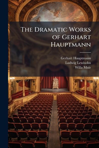 Produktbild: The Dramatic Works of Gerhart Hauptmann