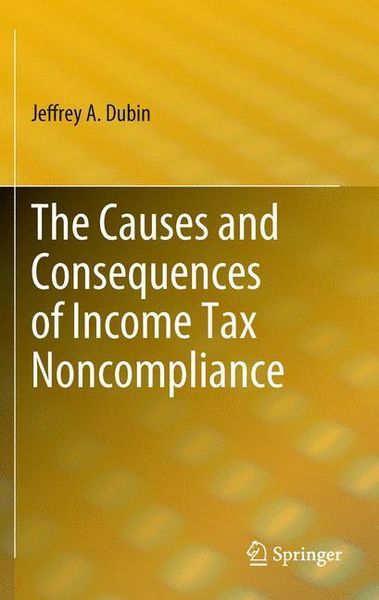 Produktbild: The Causes and Consequences of Income Tax Noncompliance