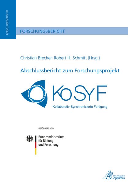 Produktbild: Abschlussbericht zum Forschungsprojekt KoSyF - Kollaborativ Synchronisierte Fertigung