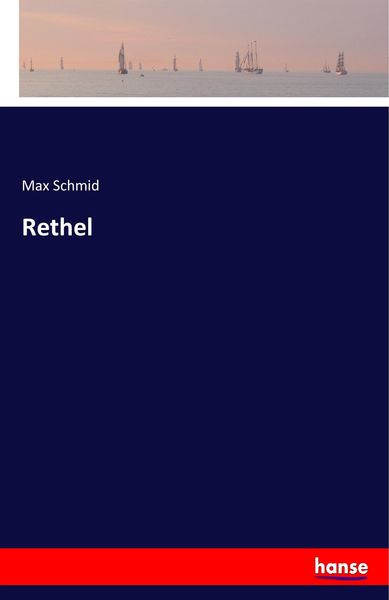 Rethel, Taschenbuch von Max Schmid, Hansebooks, 9783337389529