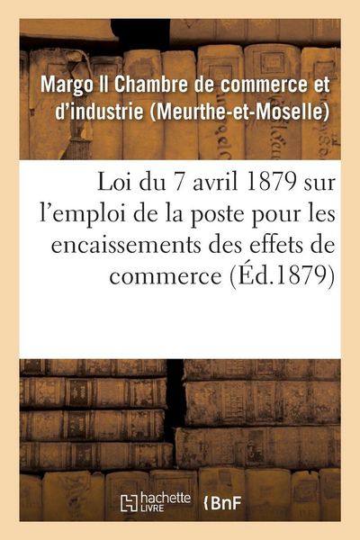 Produktbild: Loi du 7 avril 1879 sur l'emploi de la poste pour les encaissements des effets de commerce