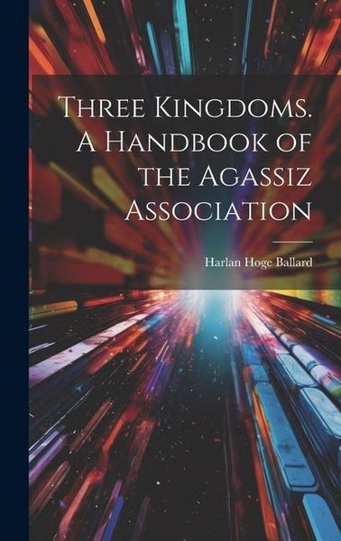 Produktbild: Three Kingdoms. A Handbook of the Agassiz Association