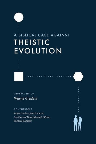 Produktbild: A Biblical Case Against Theistic Evolution