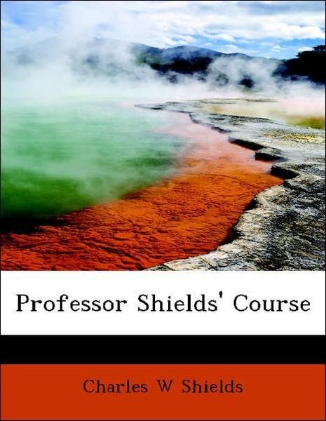 Produktbild: Shields, C: Professor Shields' Course