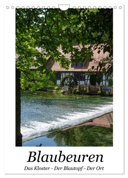 Produktbild: Blaubeuren I Das Kloster - Der Blautopf - Der Ort (Wandkalender 2026 DIN A4 hoch), CALVENDO Monatskalender
