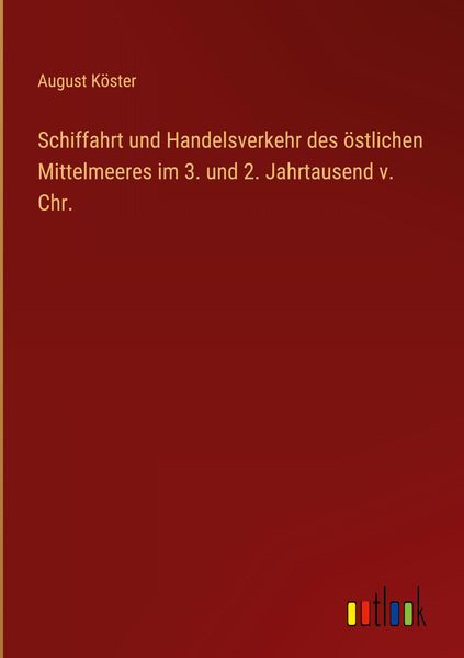 Produktbild: Schiffahrt und Handelsverkehr des &ouml;stlichen Mittelmeeres im 3. und 2. Jahrtausend v. Chr.