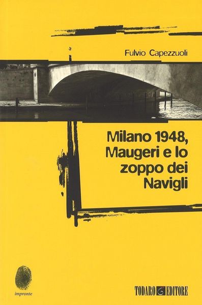 Produktbild: Milano 1948, Maugeri e lo zoppo dei Navigli