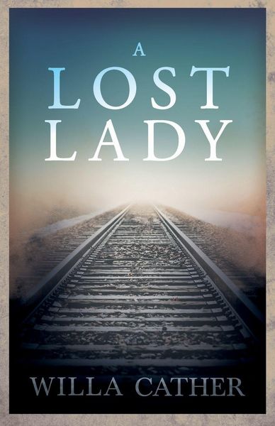 Produktbild: A Lost Lady;With an Excerpt by H. L. Mencken
