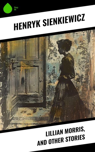 Produktbild: Lillian Morris, and Other Stories